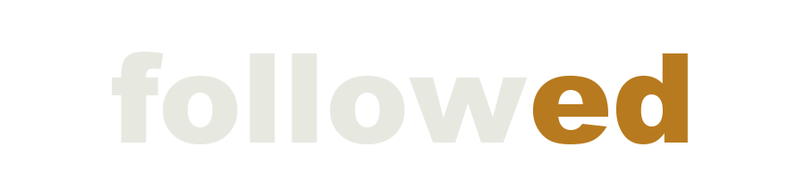 followed